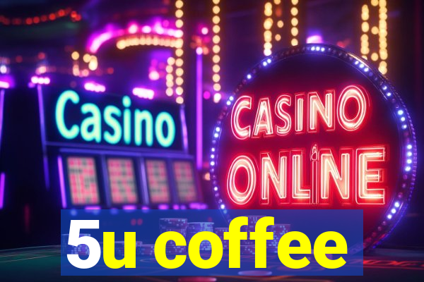 5u coffee